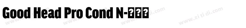 Good Head Pro Cond N字体转换